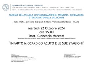 Seminario: INFARTO MIOCARDICO ACUTO E LE SUE STAGIONI - Dott. G. Marenzi @ AULA MAGNA – Università degli Studi di Milano