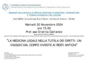 SEMINARIO "La medicina legale nella tutela dei diritti: un viaggio dal corpo vivente ai resti antichi" @ Aula Magna – Università degli Studi di Milano