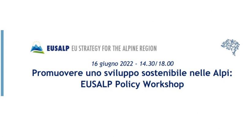 EUSALP Policy Workshop: promuovere un futuro sostenibile nelle Alpi – Innovation Hub for Green Business Models  Turismo Sostenibile