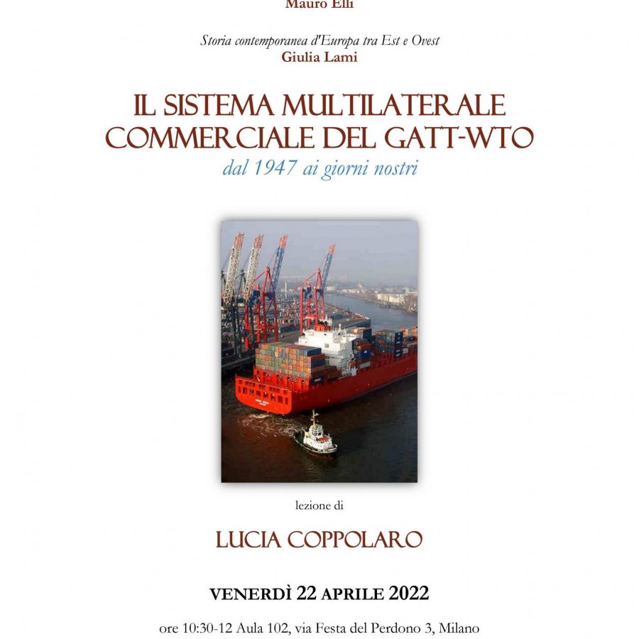 Il sistema multilaterale commerciale del GATT/WTO. Dal 1947 ai giorni nostri, venerdì 22 aprile 2022